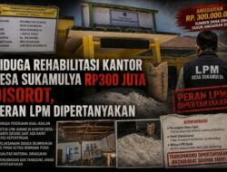 Proyek Rp300 Juta Disorot, Peran LPM Dipertanyakan